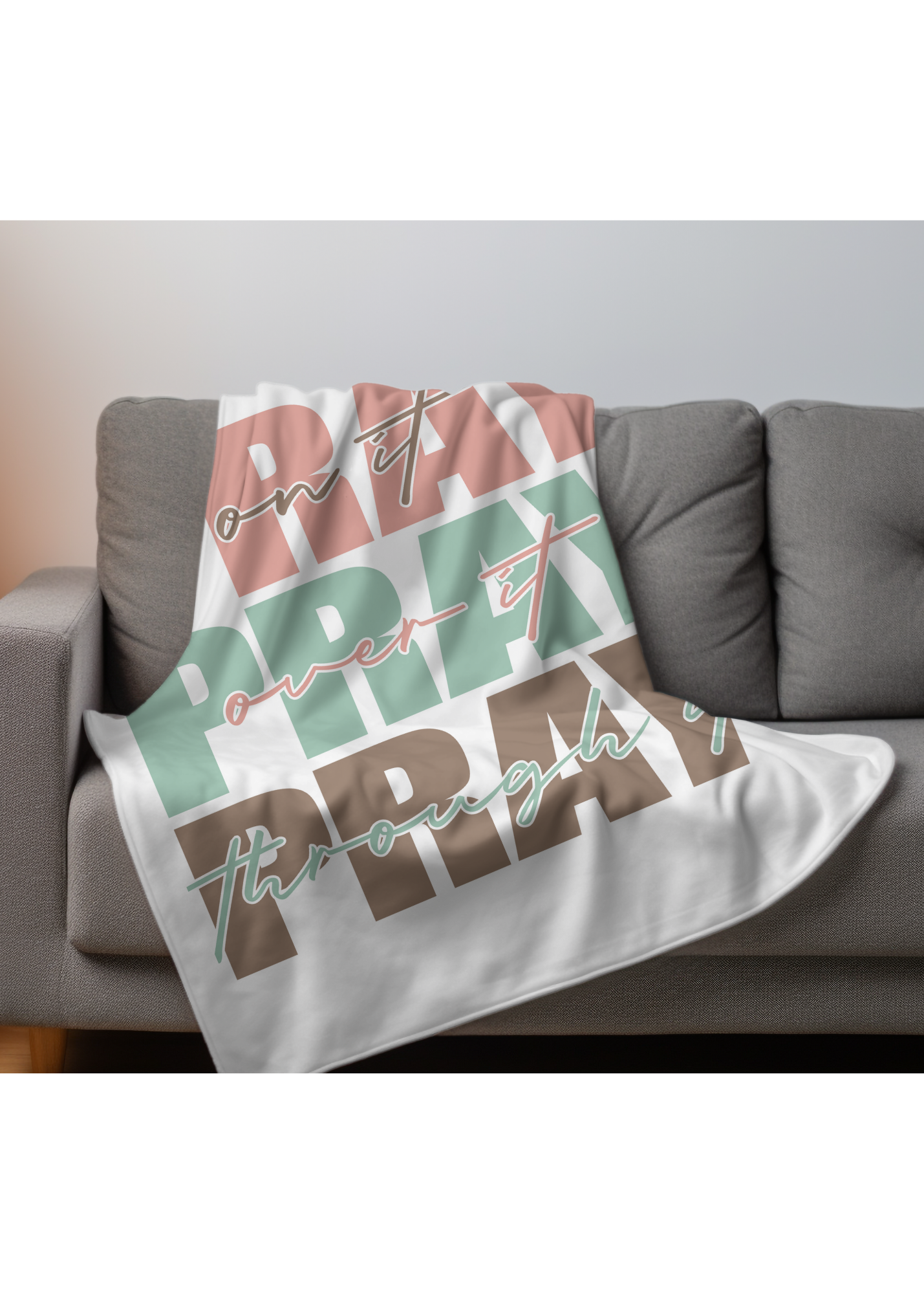 Pray On It, Pray Over It, Pray Through It 50"x60" Velveteen Blanket, Throw Blanket